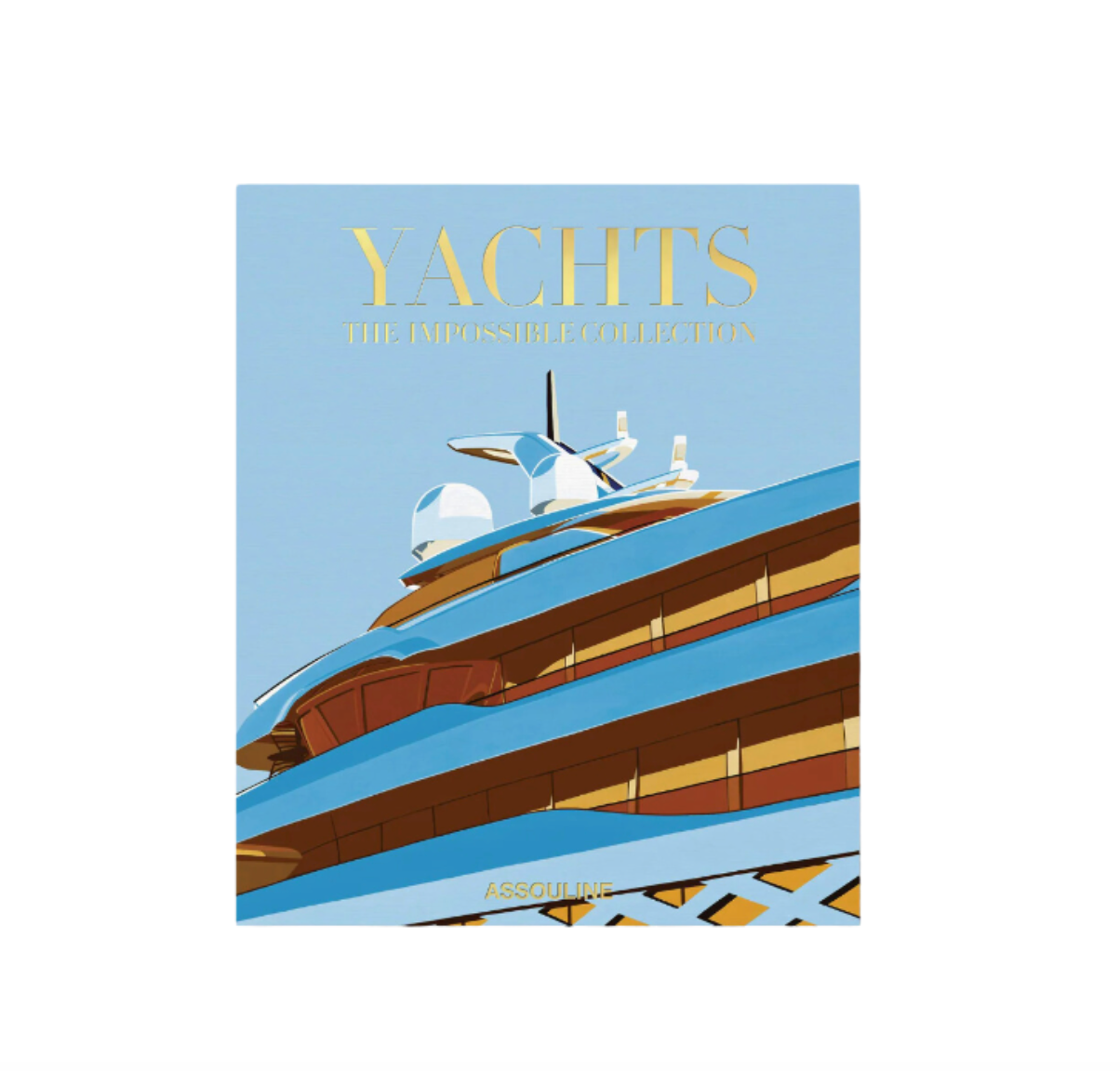 Yachts: The Impossible Collection (Book)