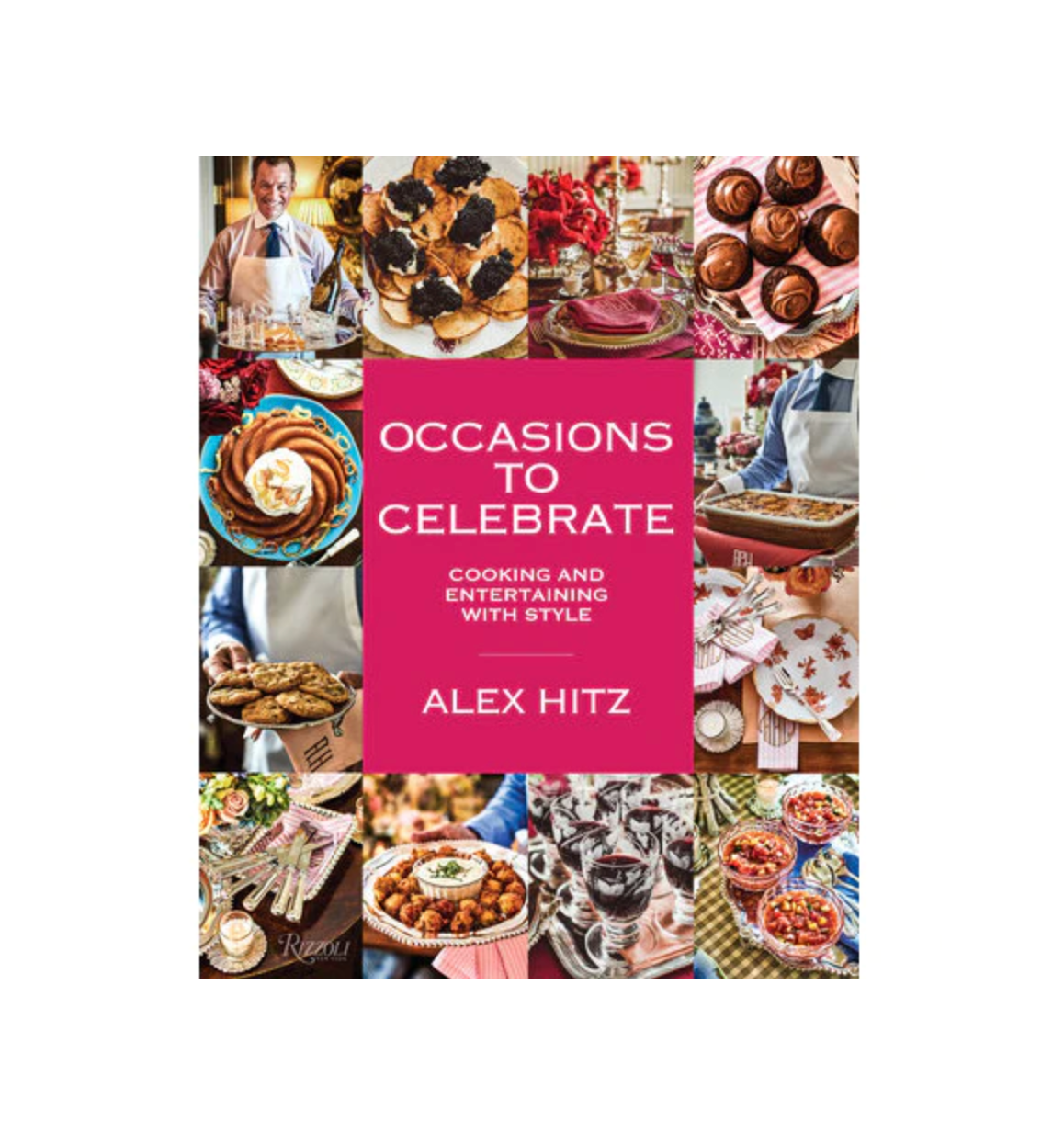 Signed Copy Occasions to Celebrate: Cooking and Entertaining with Style by Alex Hitz