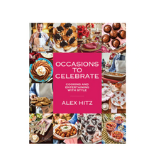 Signed Copy Occasions to Celebrate: Cooking and Entertaining with Style by Alex Hitz