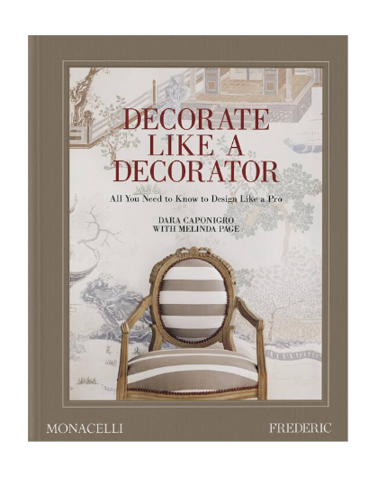 Decorate Like A Decorator By Dara Caponigro