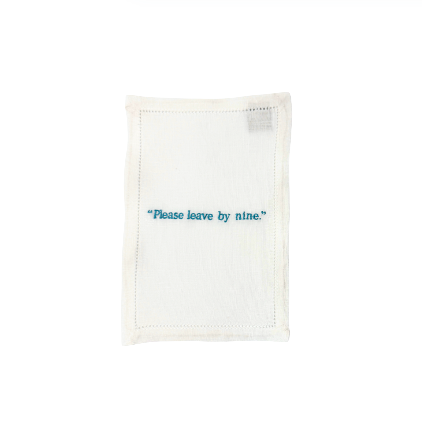 "Please leave by nine." Cocktail Napkins, Set of 4