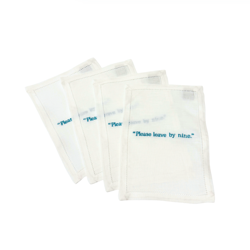 "Please leave by nine." Cocktail Napkins, Set of 4