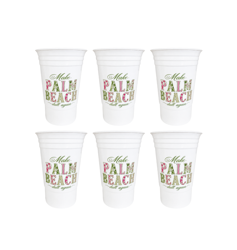 "Make Palm Beach Dull Again" Insulated Party Cup, Set of 6