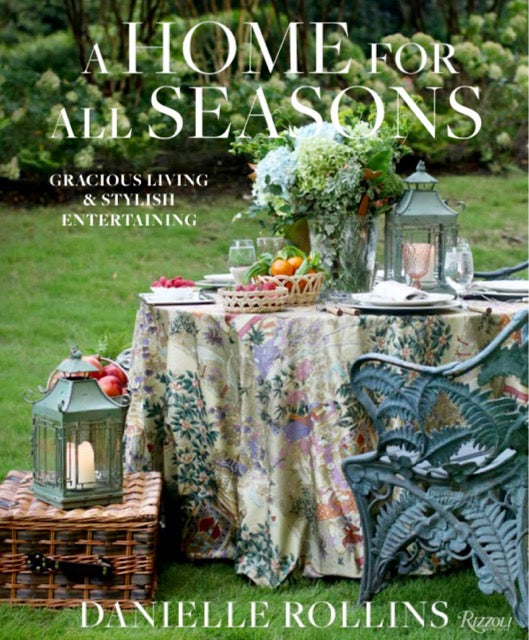 Signed Copy of A Home For All Seasons: Gracious Living & Stylish Entertaining