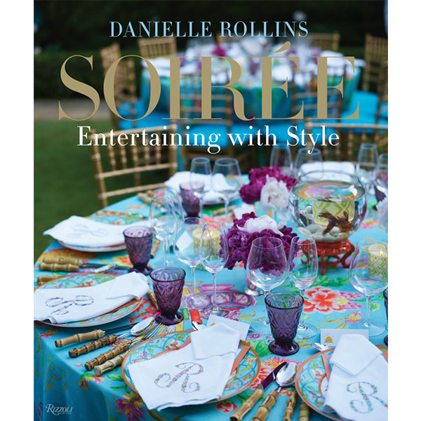 Soiree Entertaining with Style Book - Danielle D Rollins 